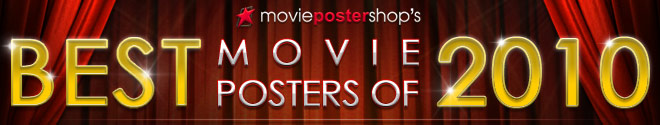 Movie Poster Shop's Best Movie Posters of 2010